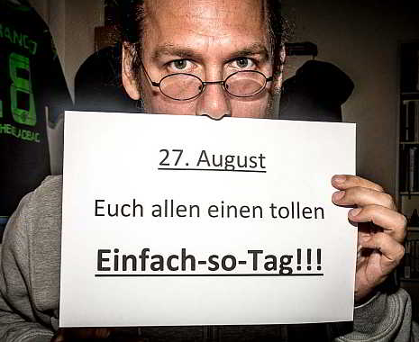 Just because Day - Einfach-so-Tag in den USA. Kuriose Feiertage - 27. August © 2019 Sven Giese