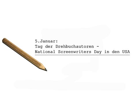 National Screenwriters Day - Tag der Drehbuchautoren in den USA. Kuriose Feiertage - 5. Januar © 2019 Sven Giese
